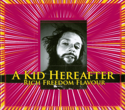 A Kid Hereafter In The Grinding Light : Rich Freedom Flavour